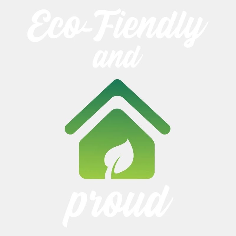 Eco-Friendly and Proud