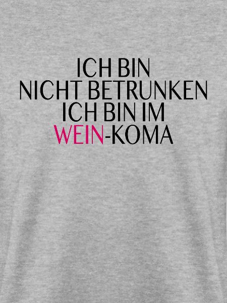 Wein Koma Spruch