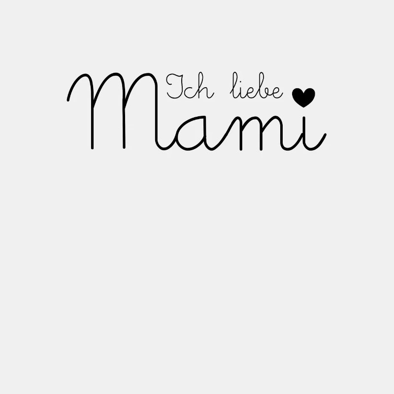 Ich liebe Mami