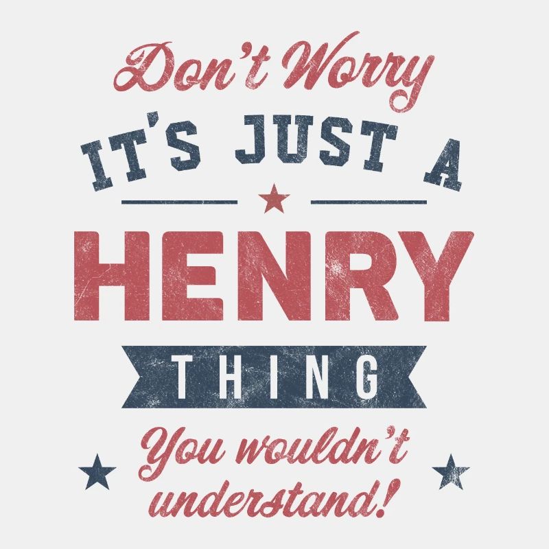 Its a Henry thing