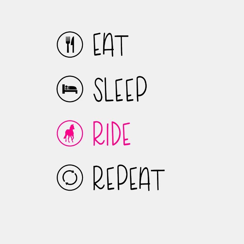 EAT SLEEP RIDE , Pferde