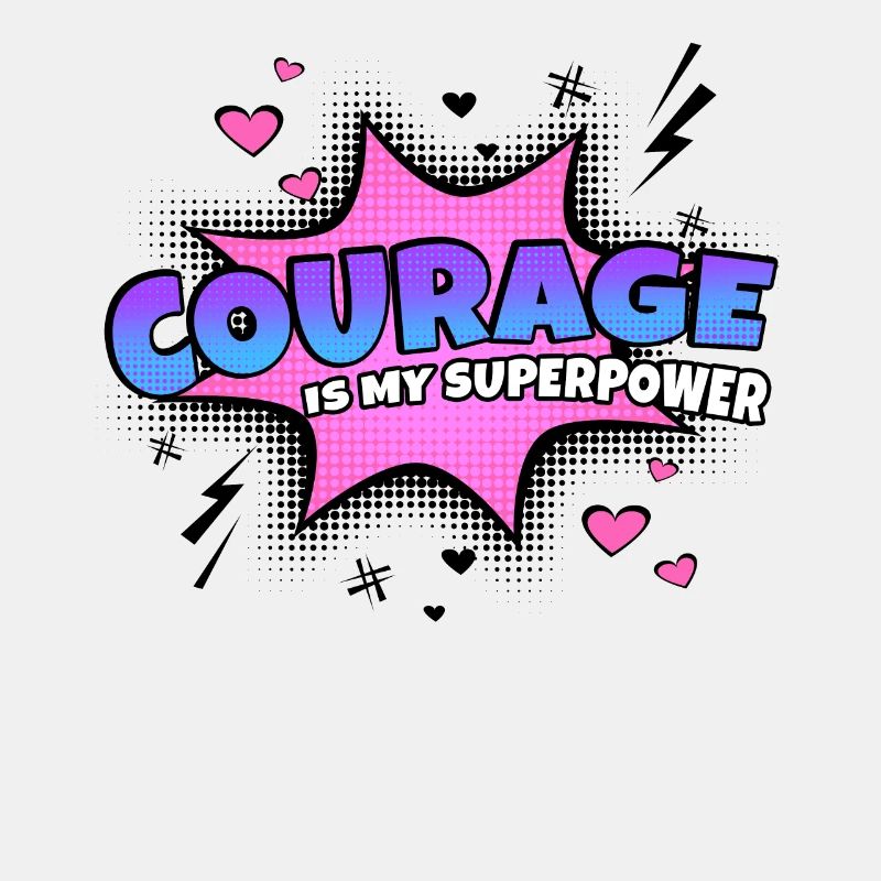 Le courage est mon trait de caractère de superpouvoir