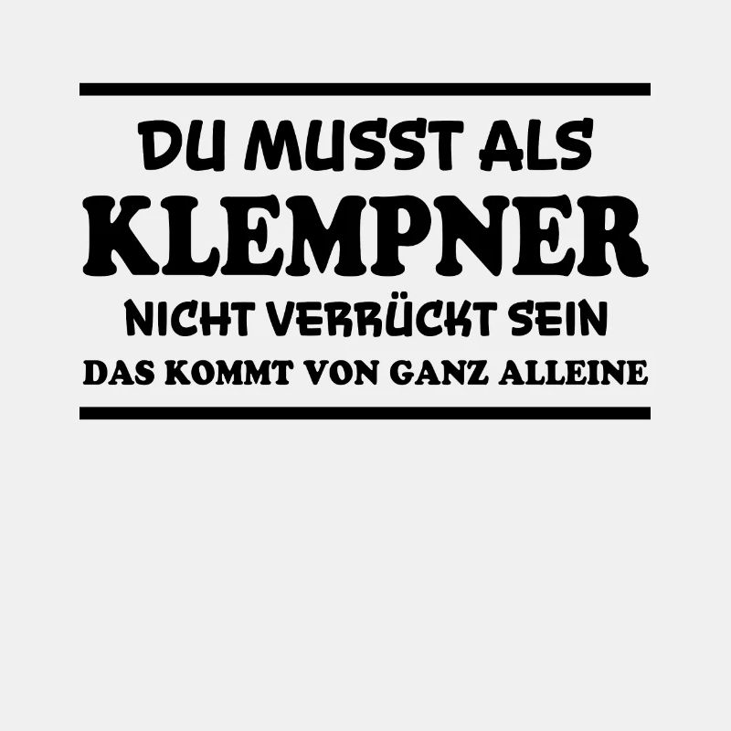Klempner Spruch Beruf Lustiges Klempner Geschenk