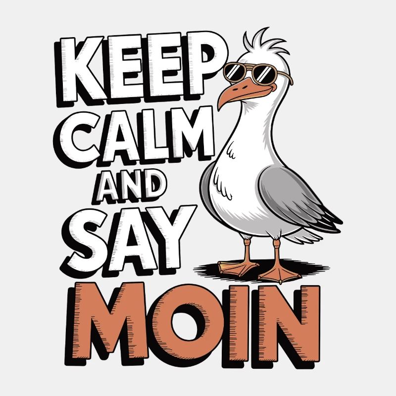 Keep Calm and Say Moin – Cool Seagull
