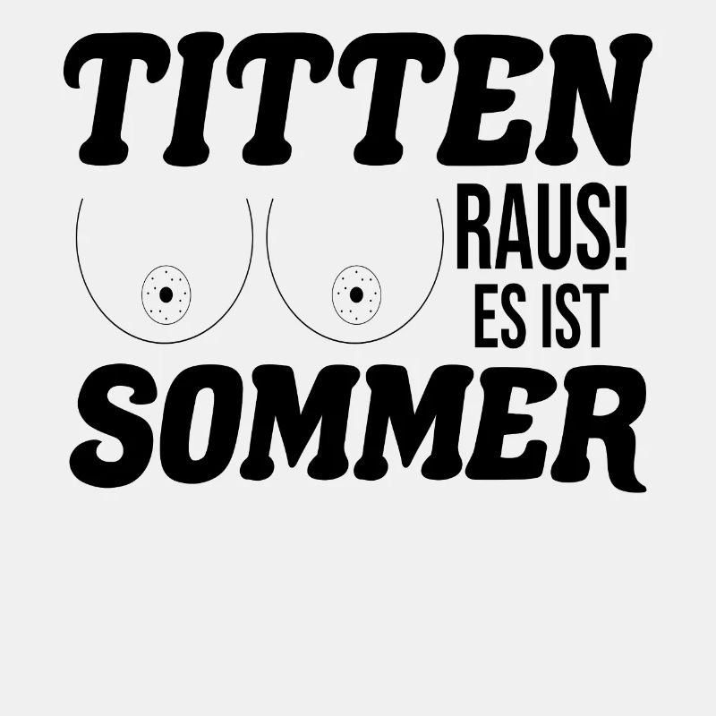Titten raus,es ist Sommer