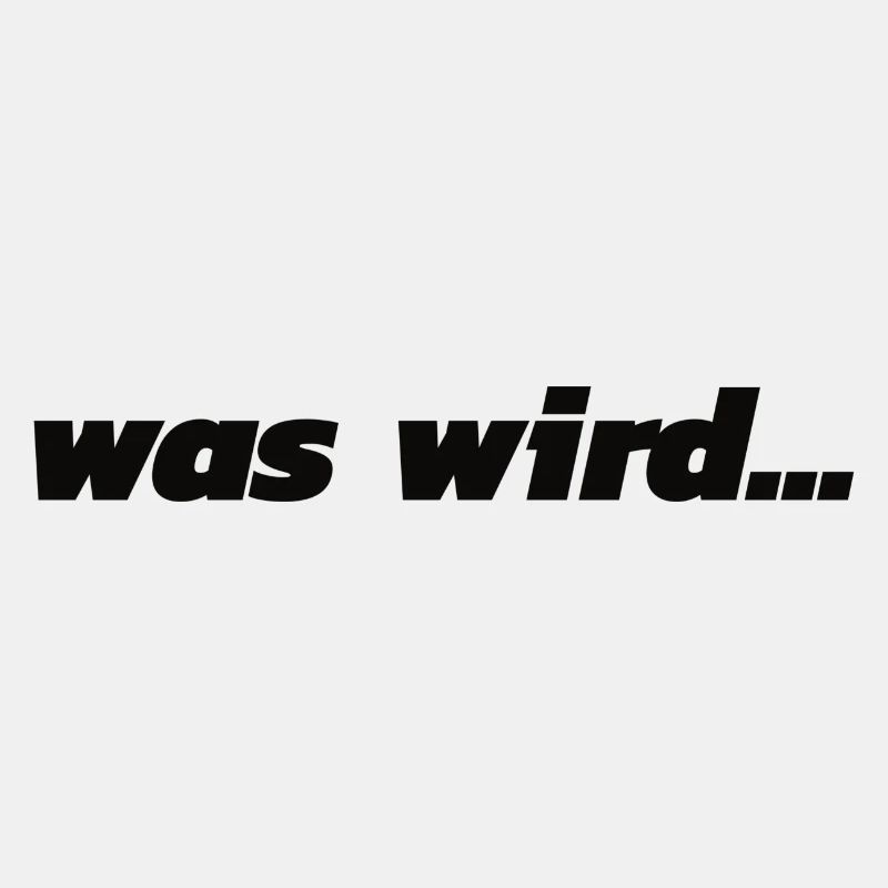 Was wird