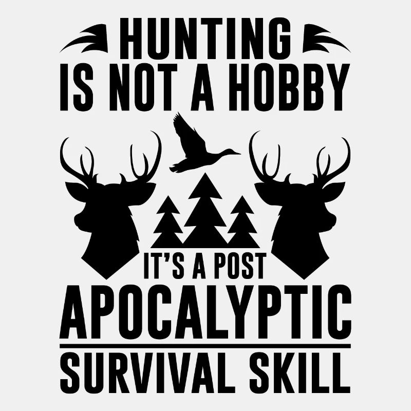 LA CHASSE N'EST PAS UN HOBBY IT SA POST APOCALYPTIC
