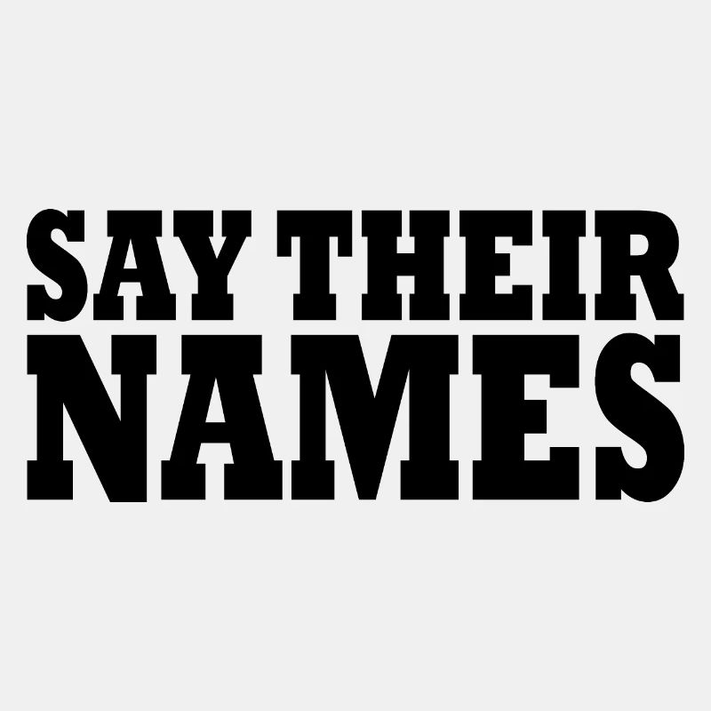 say their names