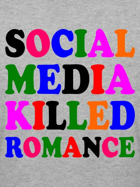 social media killed romance