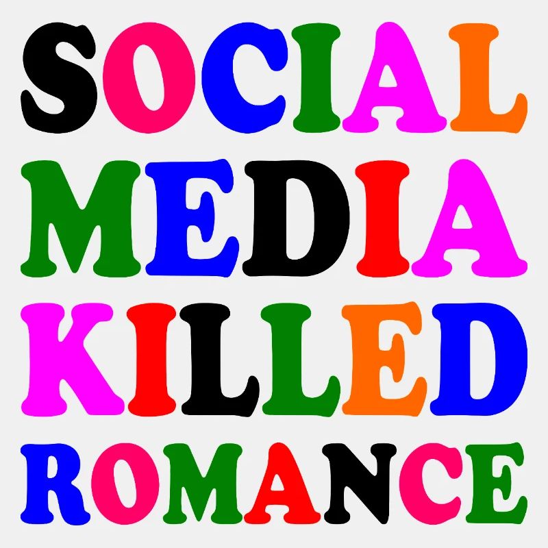social media killed romance