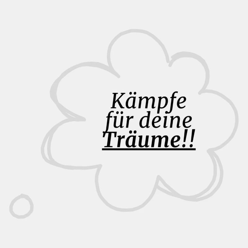 Kämpfe für deine Träume