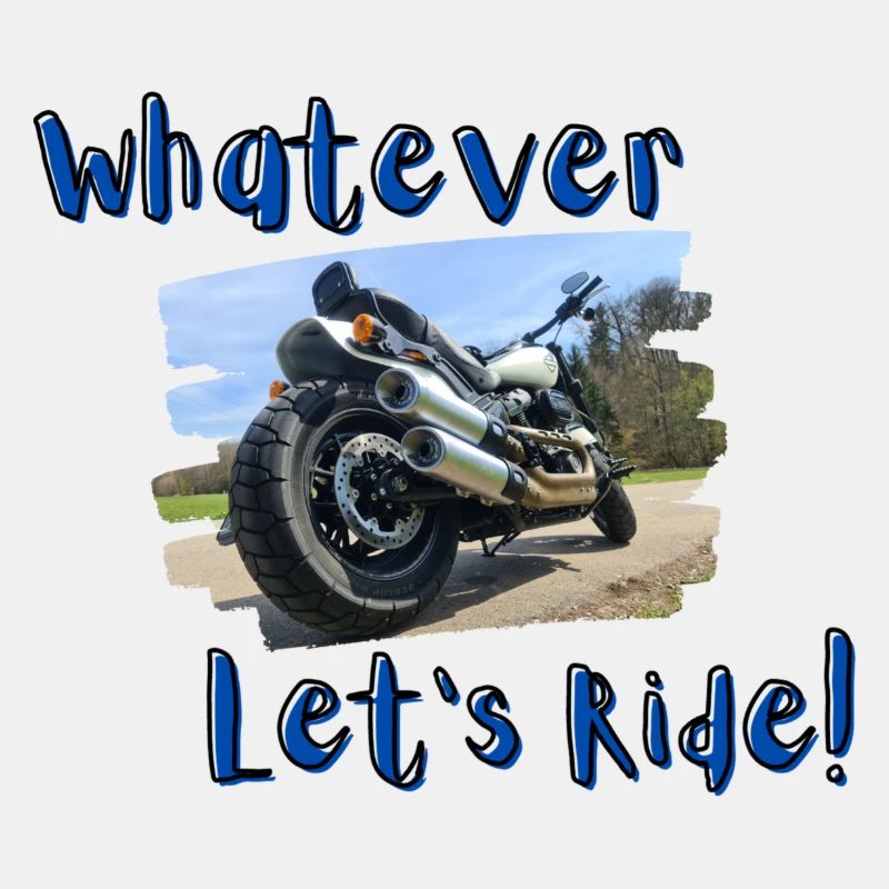Whatever - Let's ride!