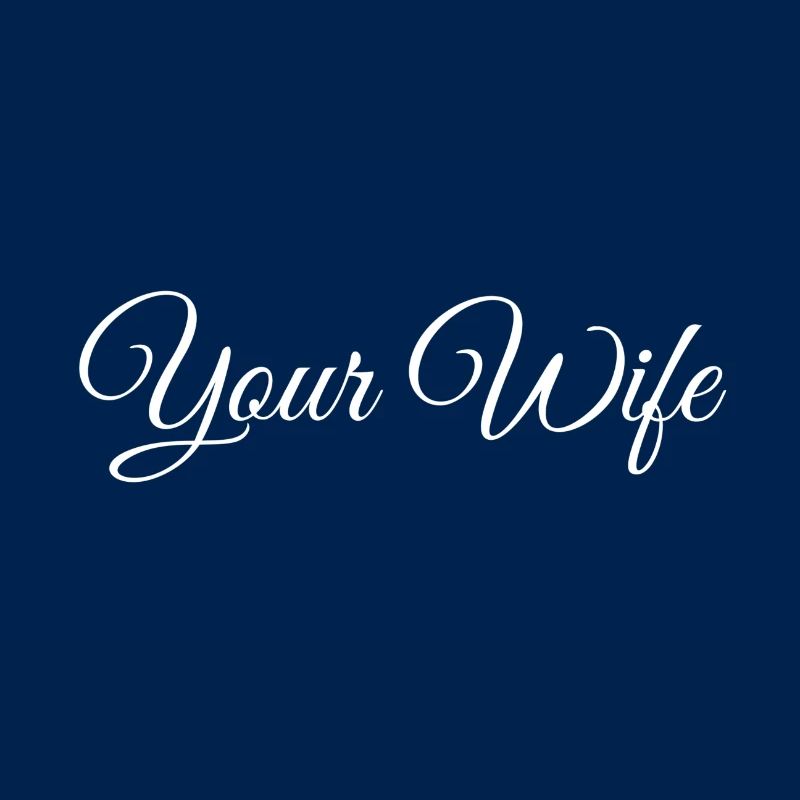 Your Wife w