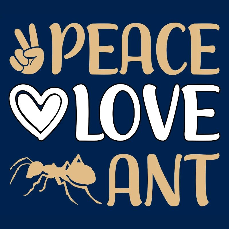 Peace Love Ant