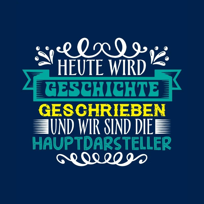 Heute wird Geschichte geschrieben