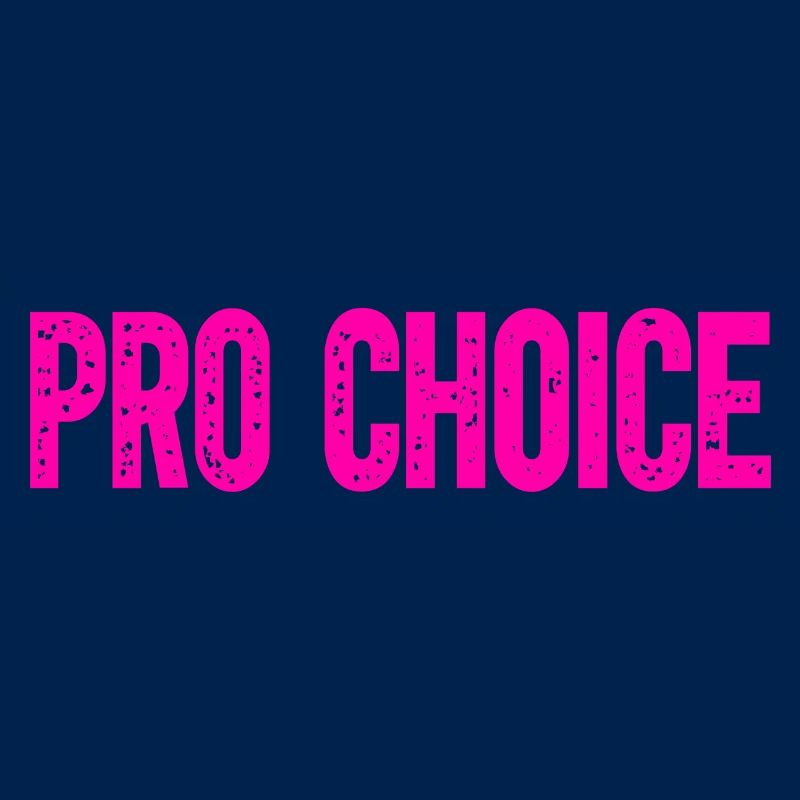 Pro Choice