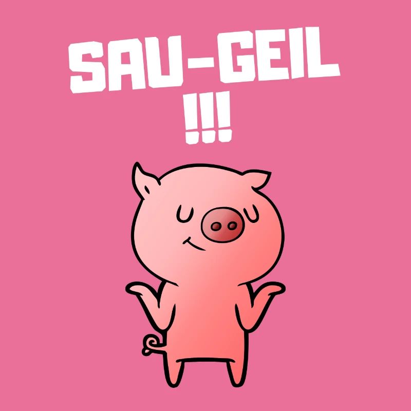 SAU-GEIL !!!