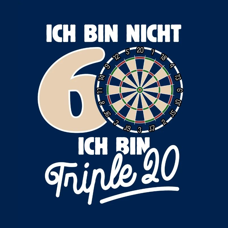 Ich bin nicht 60 ich bin Triple 20 Geburtstag Dart