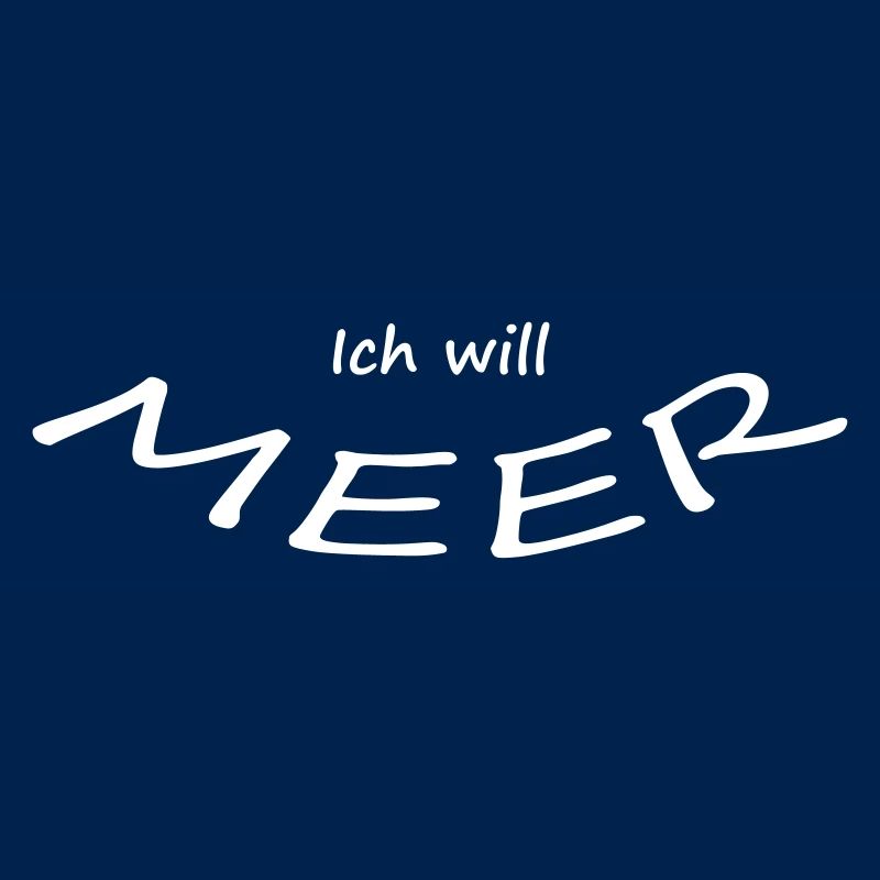 ICH WILL MEER