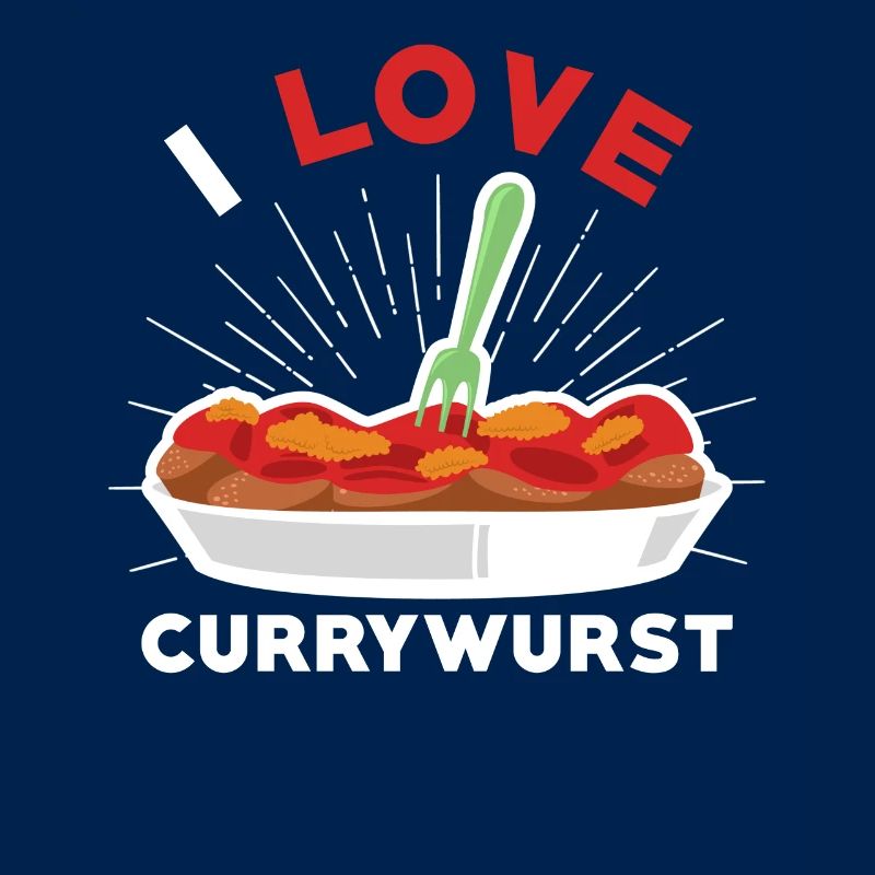 Currywurst Ich liebe Currywurst
