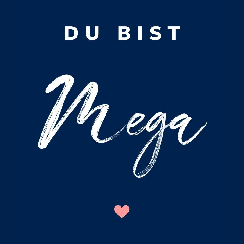 Du bist Mega