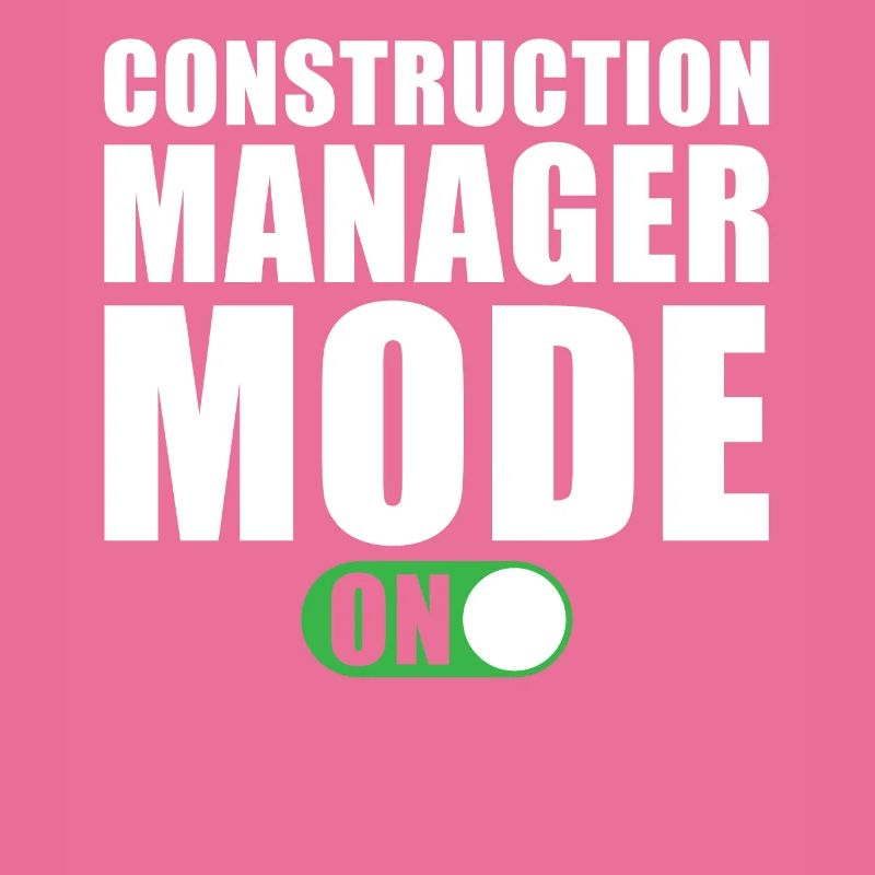 Construction Manager Mode On