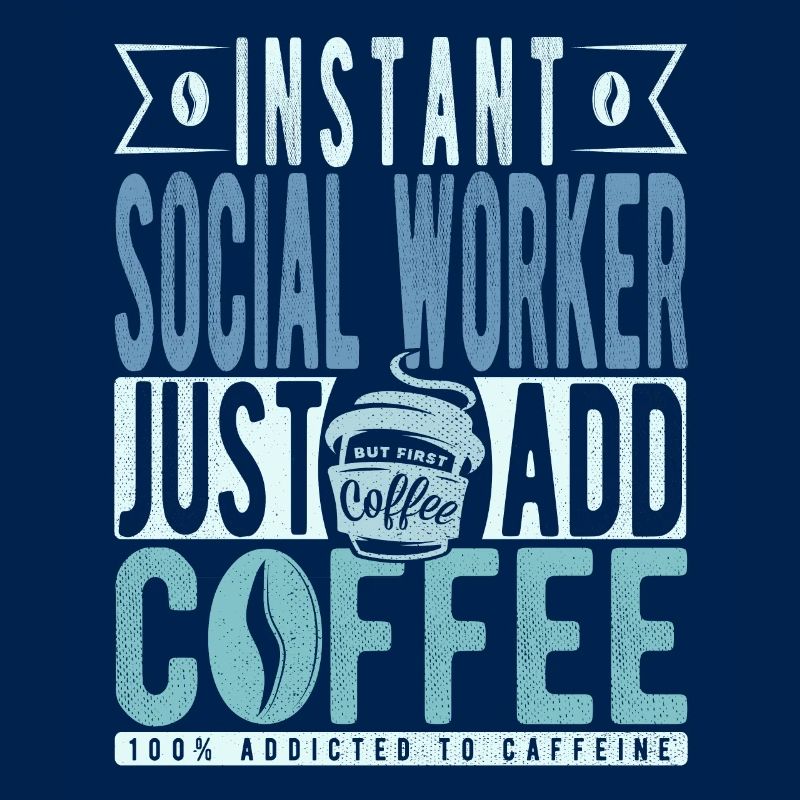 Sozialarbeiter Kaffee Spruch
