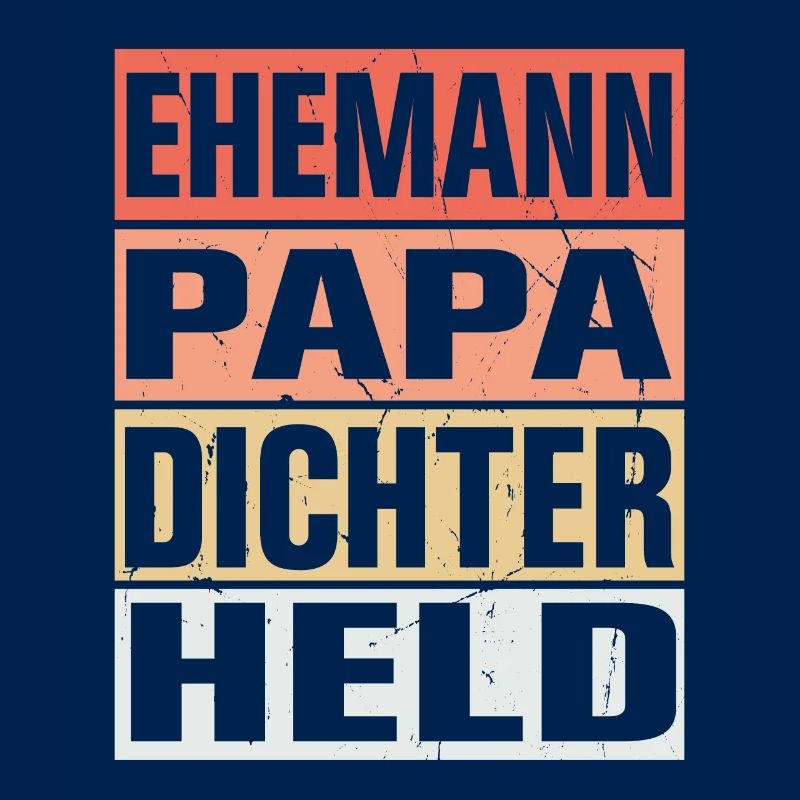 Dichter Vater Ehemann Held