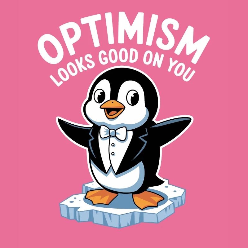Optimismus Steht Dir Gut Pinguin