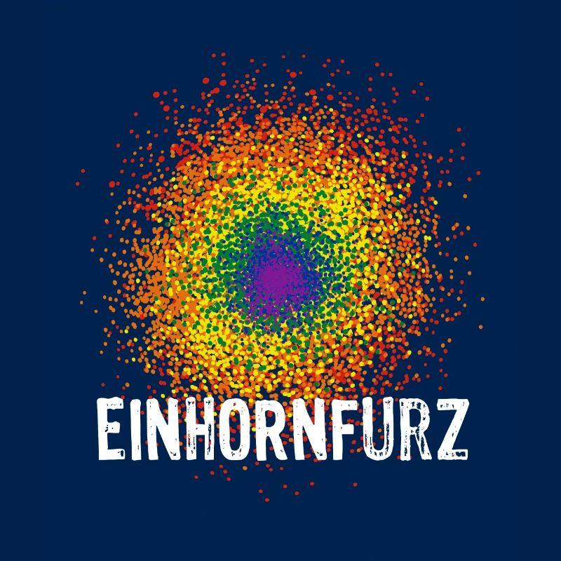 Regenbogen - Einhorn - Furz - Konfetti - Sarkasmus