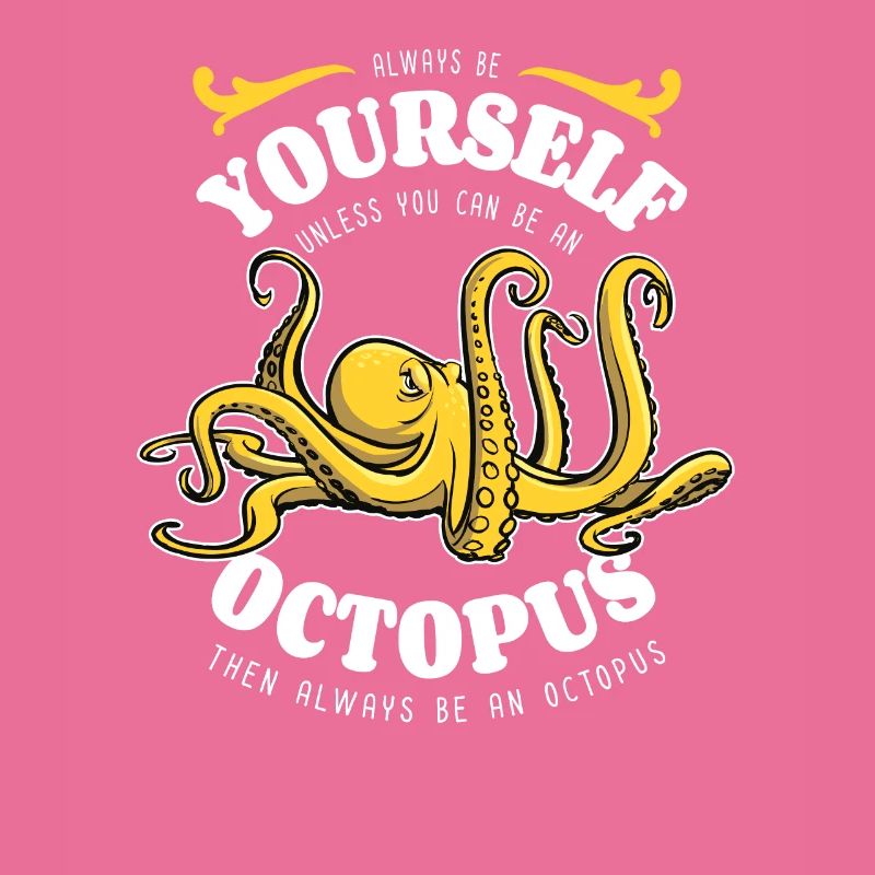 Sei immer du selbst - Octopus - Spruch