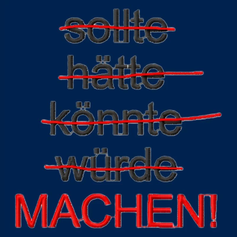 Sollte, könnte, hätte, würde, machen