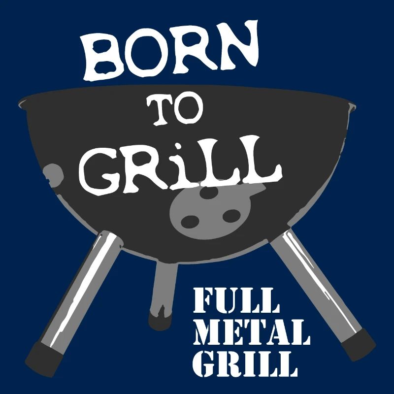 Born to Grill