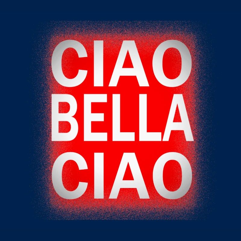 Ciao Bella Ciao