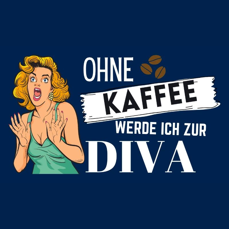 Ohne Kaffee werde ich zur Diva