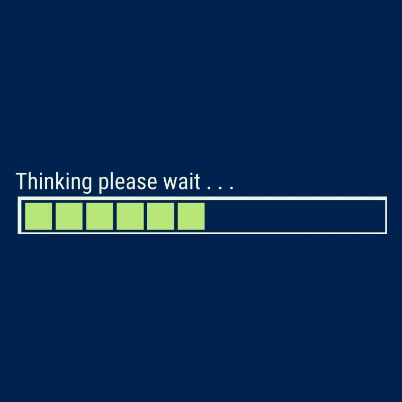 Thinking please wait. , ,