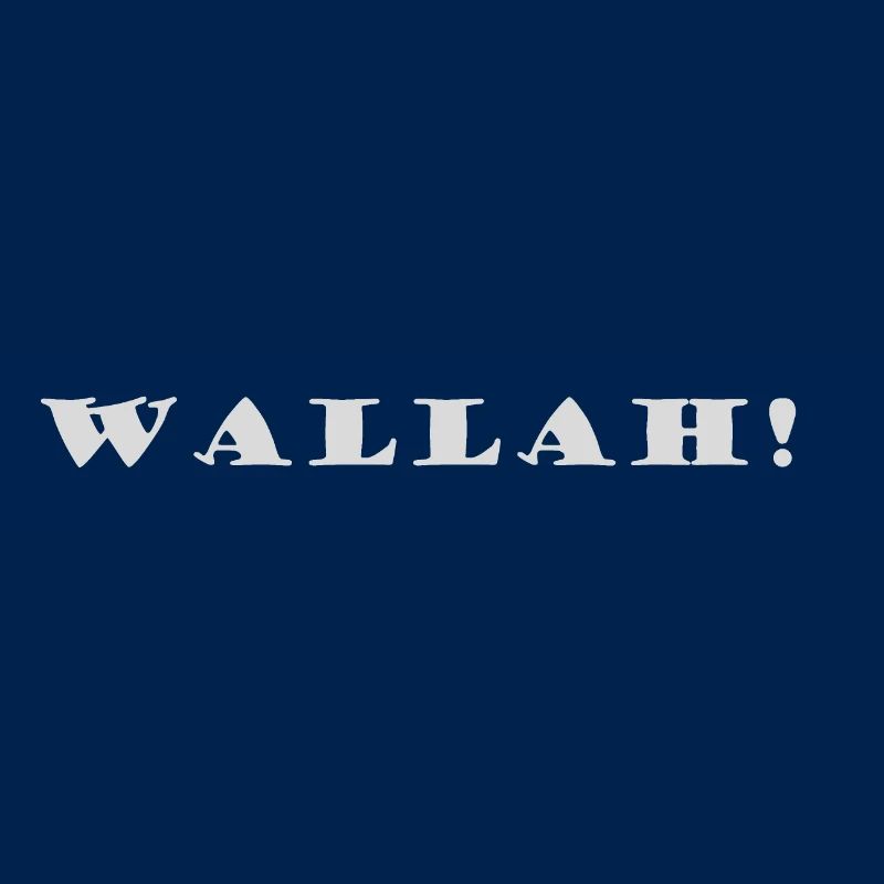 Wallah!