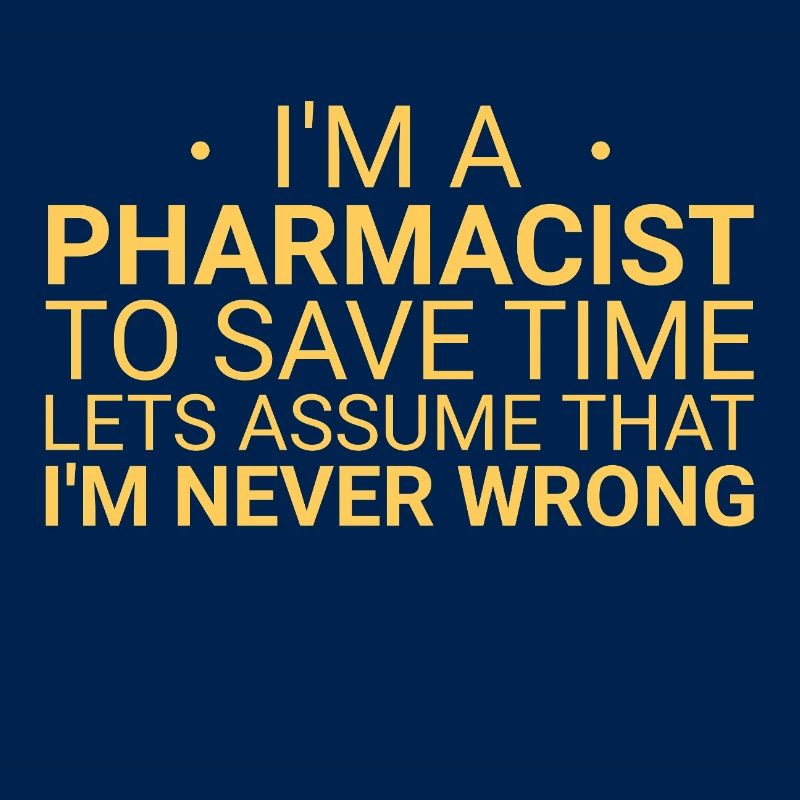 Pharmacist Never Wrong