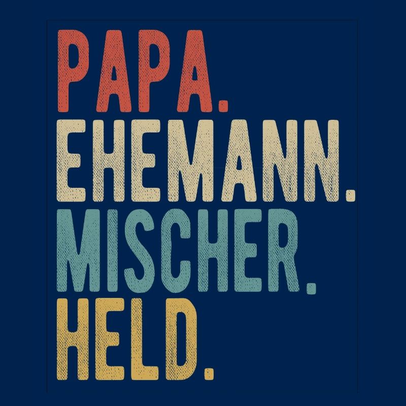 Mischer Papa Ehemann Held