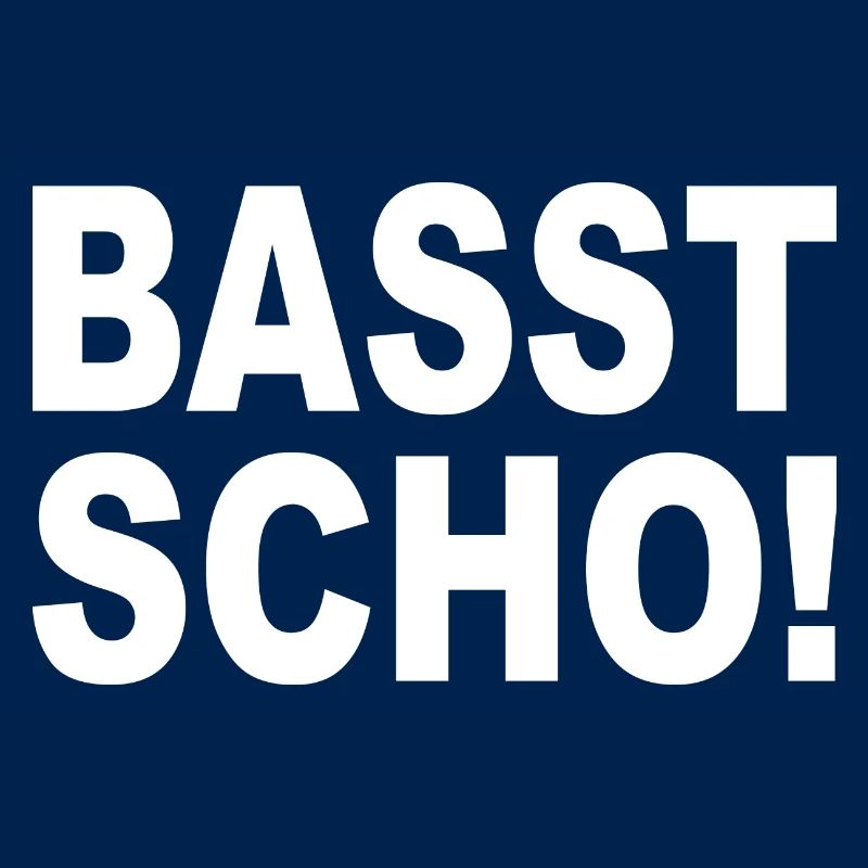 BASST SCHO - Bavarian dialect
