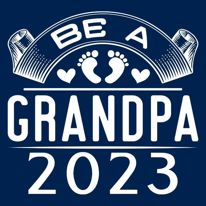 Werdender Opa 2023, 2023 werde ich Opa, 2023 Opa