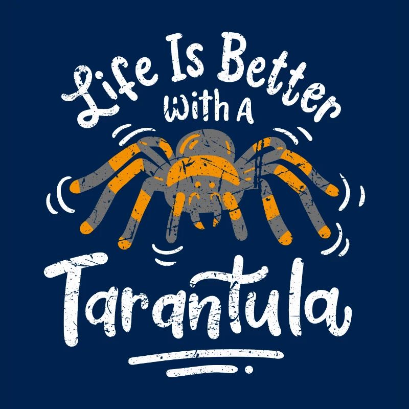 Life is better with a tarantula spider gift