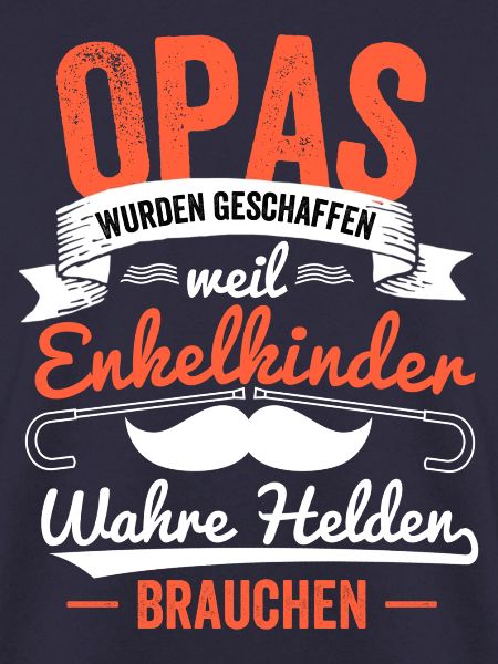 Opas wurden geschaffen, weil
