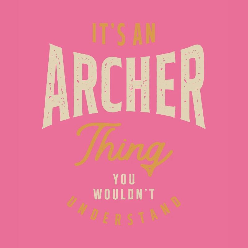 It's an Archer Thing Personalized Name