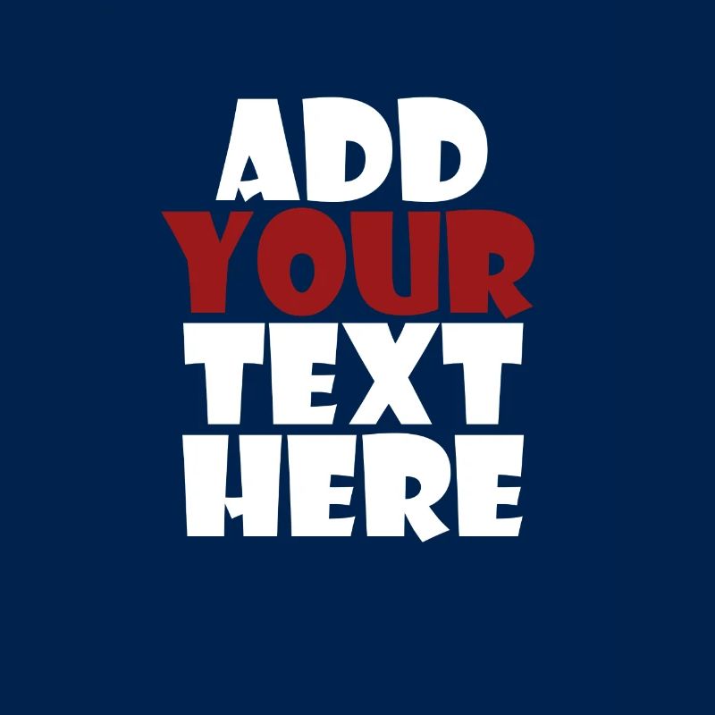Add Your Text Here | White
