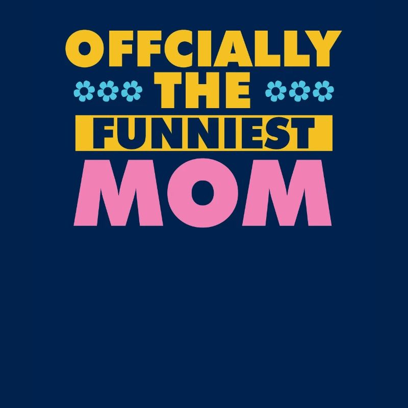 Mama Mutter Funniest Mom