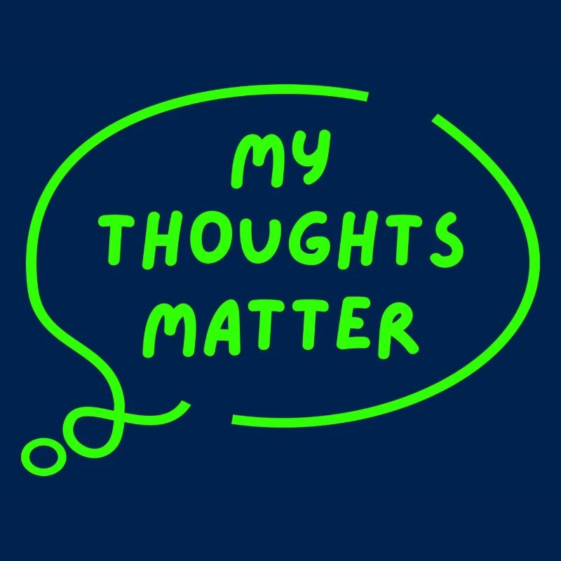 my thoughts matter