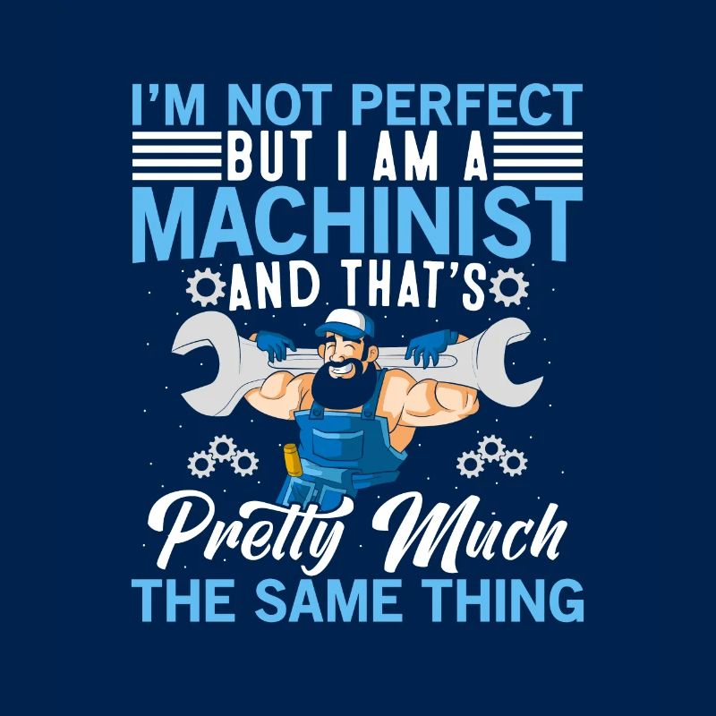 Funny Machinist Machine Operator