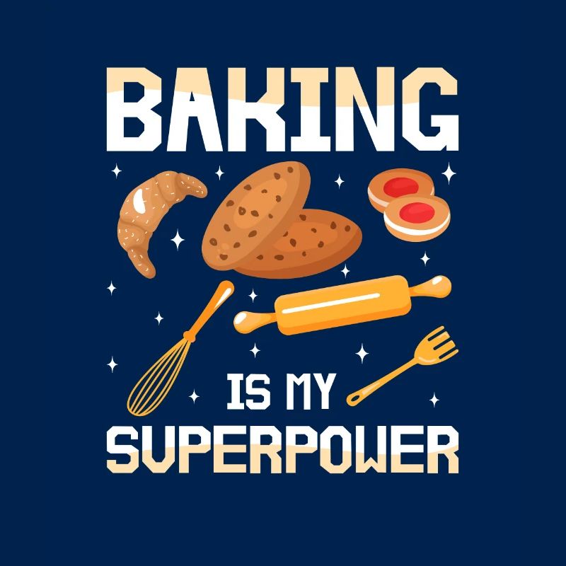 Baking Is My Superpower Funny Baker