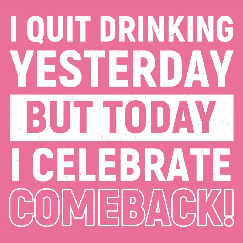 Comeback aus der Abstinenz - lustiger Spruch